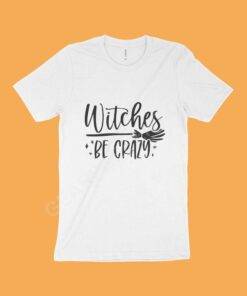Witches Be Crazy Women’s Jersey T-Shirt Made in USA 