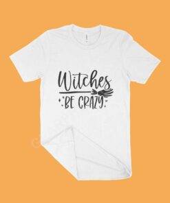 Witches Be Crazy Women’s Jersey T-Shirt Made in USA 