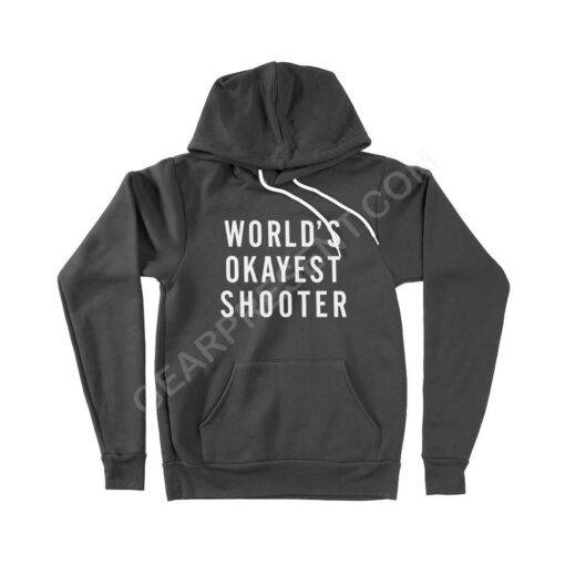 World’s Okayest Shooter Unisex Sponge Fleece Hoodie