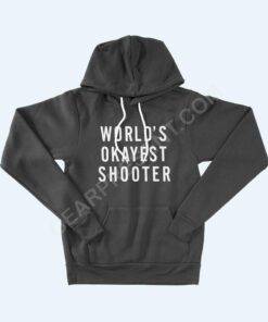 World’s Okayest Shooter Unisex Sponge Fleece Hoodie