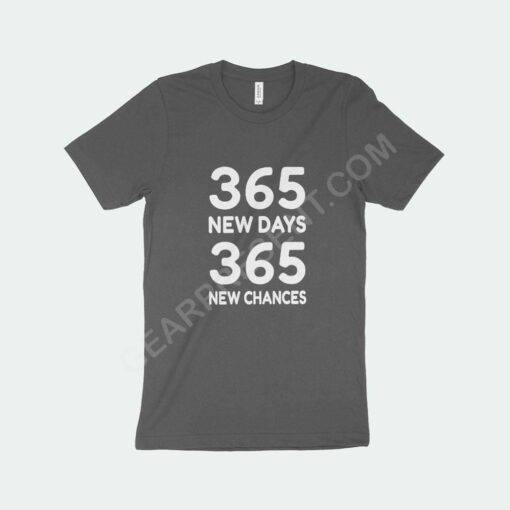 365 New Chances Unisex Jersey T-Shirt Made in USA