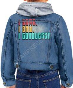 I Came I Saw I Conquered Toddler Hooded Denim Jacket – Cool Jean Jacket – Best Selling Denim Jacket for Kids 