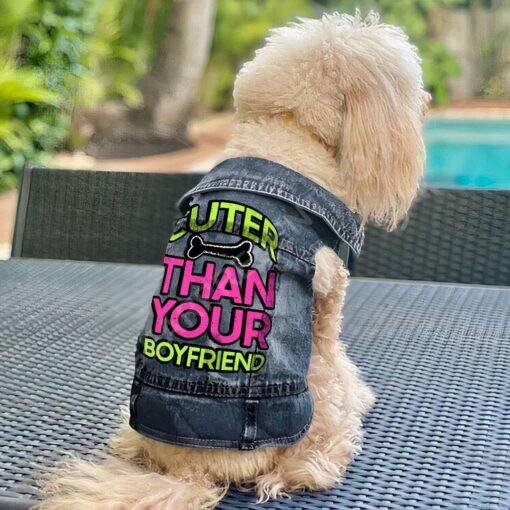 Cuter Than Your Boyfriend Dog Denim Vest – Funny Dog Denim Jacket – Colorful Dog Clothing