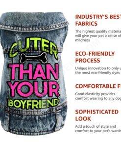 Cuter Than Your Boyfriend Dog Denim Vest – Funny Dog Denim Jacket – Colorful Dog Clothing 