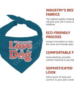 All You Need Is Love and Dog Pet Bandana – Quote Dog Bandana – Themed Pet Scarf