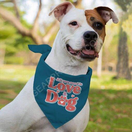 All You Need Is Love and Dog Pet Bandana – Quote Dog Bandana – Themed Pet Scarf