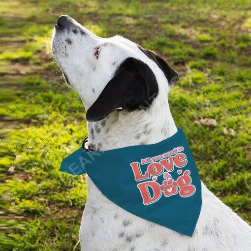 All You Need Is Love and Dog Pet Bandana – Quote Dog Bandana – Themed Pet Scarf