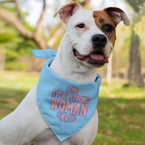Behind Every Woman Is Her Dog Pet Bandana – Cute Dog Bandana – Unique Pet Scarf