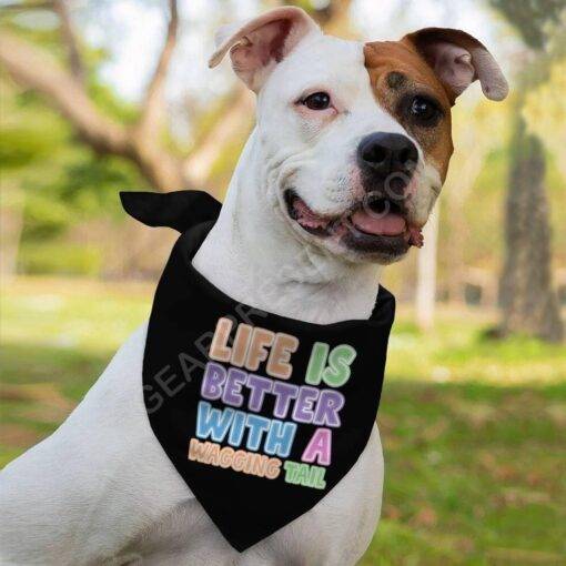 Life Is Better With a Wagging Tail Pet Bandana – Print Dog Bandana – Art Pet Scarf