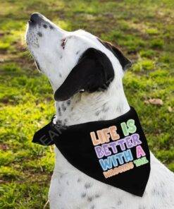 Life Is Better With a Wagging Tail Pet Bandana – Print Dog Bandana – Art Pet Scarf 