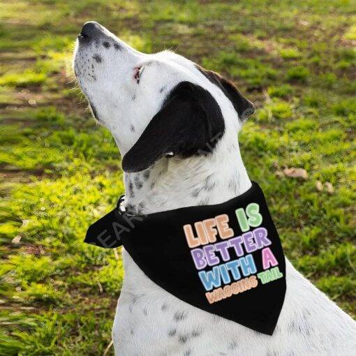 Life Is Better With a Wagging Tail Pet Bandana – Print Dog Bandana – Art Pet Scarf