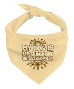 My Dog Is My Sunshine Pet Bandana – Phrase Dog Bandana – Cute Pet Scarf 