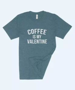 Coffee Lover Valentine’s Day Shirt