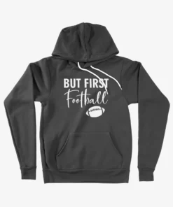 But First Football Unisex Sponge Fleece Hoodie