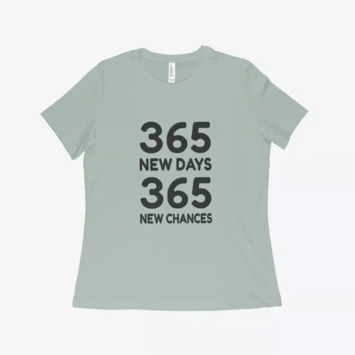 365 New Chances Women's Relaxed Jersey T-Shirt